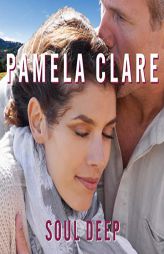 Soul Deep (The I-Team Series) by Pamela Clare Paperback Book