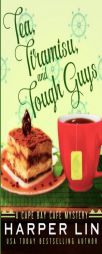 Tea, Tiramisu, and Tough Guys (A Cape Bay Cafe Mystery) (Volume 2) by Harper Lin Paperback Book