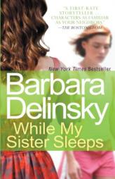 While My Sister Sleeps by Barbara Delinsky Paperback Book