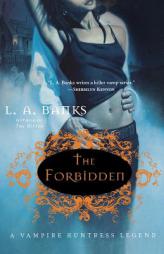 The Forbidden: A Vampire Huntress Legend by L. A. Banks Paperback Book