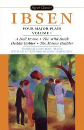 Four Major Plays, Volume I by Henrik Ibsen Paperback Book