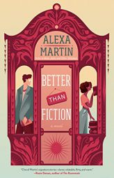 Better than Fiction by Alexa Martin Paperback Book