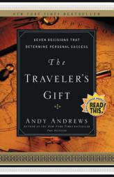 The Traveler's Gift: Seven Decisions that Determine Personal Success by Andy Andrews Paperback Book