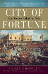 City of Fortune: How Venice Ruled the Seas by Roger Crowley Paperback Book