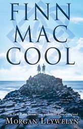 Finn Mac Cool (Celtic World of Morgan Llywelyn, 3) by Morgan Llywelyn Paperback Book
