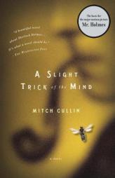 A Slight Trick of the Mind by Mitch Cullin Paperback Book