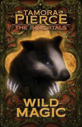 Wild Magic (The Immortals) by Tamora Pierce Paperback Book