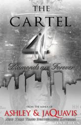 The Cartel 4: Diamonds are Forever by Ashley & JaQuavis Paperback Book