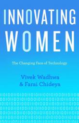 Innovating Women: The Changing Face of Technology by Vivek Wadhwa Paperback Book