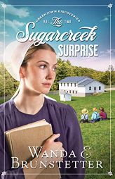 The Sugarcreek Surprise (Volume 2) (Creektown Discoveries) by Wanda E. Brunstetter Paperback Book