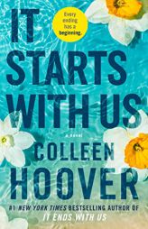 It Starts with Us: A Novel (It Ends with Us) by Colleen Hoover Paperback Book