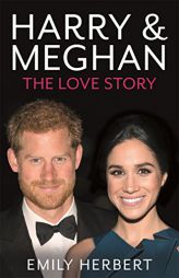 Harry & Meghan: The Love Story by Emily Herbert Paperback Book