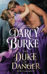 The Duke of Danger (The Untouchables) (Volume 6) by Darcy Burke Paperback Book