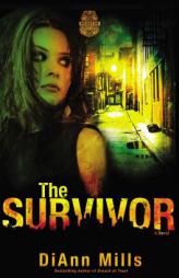 The Survivor by DiAnn Mills Paperback Book