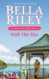 With This Kiss by Bella Riley Paperback Book