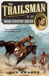 The Trailsman #365: High Country Greed by Jon Sharpe Paperback Book