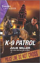 K-9 Patrol (Kansas City Crime Lab, 1) by Julie Miller Paperback Book