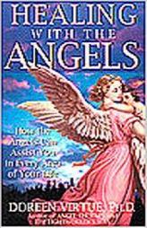 Healing with the Angels by Doreen Virtue Paperback Book