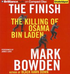 The Finish: The Killing of Osama bin Laden by Mark Bowden Paperback Book