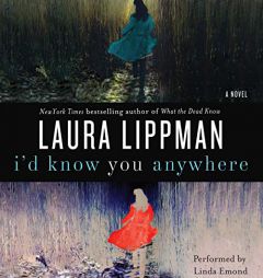 I'd Know You Anywhere: A Novel by Laura Lippman Paperback Book