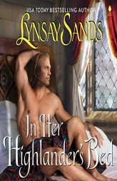 In Her Highlander's Bed: A Novel (The Highland Brides Series, Book 11) by Lynsay Sands Paperback Book