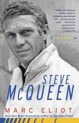 Steve McQueen: A Biography by Marc Eliot Paperback Book