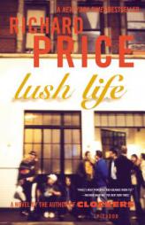 Lush Life by Richard Price Paperback Book