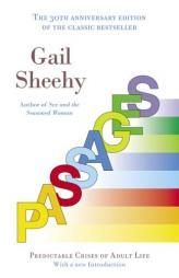 Passages: Predictable Crises of Adult Life by Gail Sheehy Paperback Book