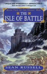 The Isle of Battle (The Swans' War, Book 2) by Sean Russell Paperback Book
