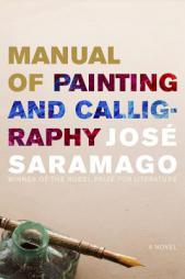 The Manual of Painting and Calligraphy by Jose Saramago Paperback Book