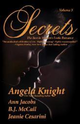 Secrets: Volume 3 Satisfy Your Desire for More by Jeanie Cesarini Paperback Book