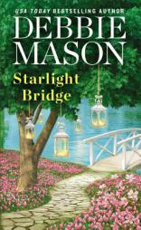 Starlight  Bridge (Harmony Harbor) by Debbie Mason Paperback Book
