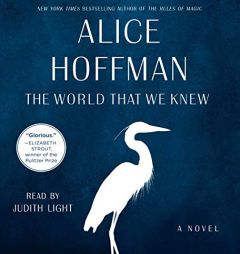 The World That We Knew: A Novel by Alice Hoffman Paperback Book