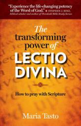 The Transforming Power of Lectio Divina: How to Pray with Scripture by Maria Tasto Paperback Book