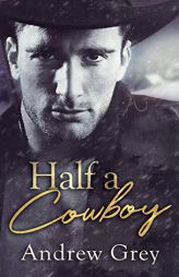 Half a Cowboy by Andrew Grey Paperback Book