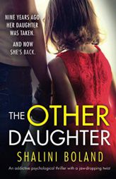 The Other Daughter: An addictive psychological thriller with a jaw-dropping twist by Shalini Boland Paperback Book