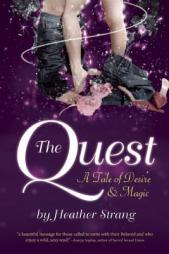 The Quest: A Tale of Desire and Magic (The Quest Series) by Heather Strang Paperback Book