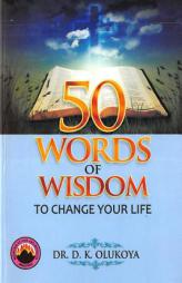 50 Words of Wisdom to Change your Life by Dr D. K. Olukoya Paperback Book