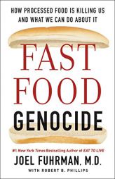 Fast Food Genocide: How Processed Food Is Killing Us and What We Can Do about It by Joel Fuhrman Paperback Book