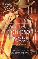 Should've Been a Cowboy by Vicki Lewis Thompson Paperback Book