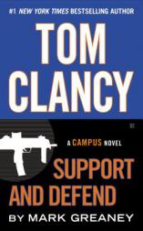 Tom Clancy Support and Defend (A Campus Novel) by Mark Greaney Paperback Book