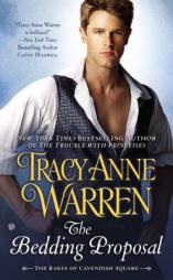The Bedding Proposal: The Rakes of Cavendish Square by Tracy Anne Warren Paperback Book