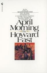 April Morning by Howard Fast Paperback Book