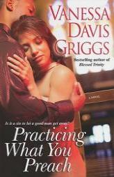 Practicing What You Preach by Vanessa Davis Griggs Paperback Book