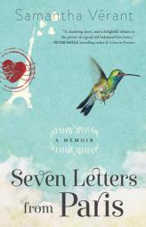 Seven Letters from Paris: A Memoir by Samantha Verant Paperback Book