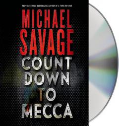 Countdown to Mecca: A Thriller by Michael Savage Paperback Book