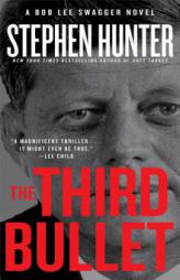 The Third Bullet: A Bob Lee Swagger Novel by Stephen Hunter Paperback Book