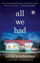 All We Had by Annie Weatherwax Paperback Book