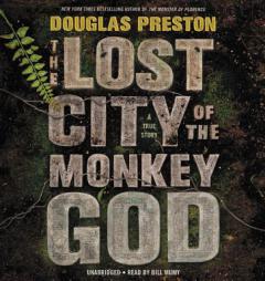 The Lost City of the Monkey God: A True Story by Douglas Preston Paperback Book