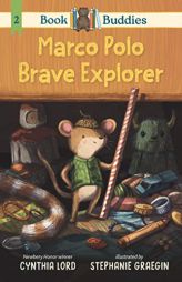 Book Buddies: Marco Polo, Brave Explorer by Cynthia Lord Paperback Book